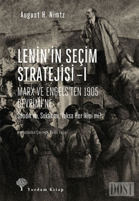 Lenin’in Seçim Stratejisi - 1: Marx ve Engels’ten 1905 Devrimi’ne
